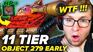 WTF   11 TIER czyli OBJECT 279 EARLY  World of Tanks [upl. by Ennayk541]