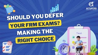 Should You Defer Your FRM Exam Making the Right Choice [upl. by Gurevich480]