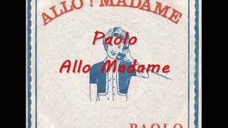 Paolo  Allo Madame [upl. by Derfliw]