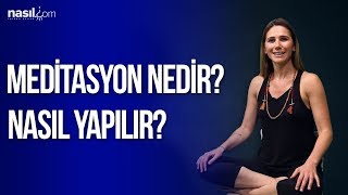 Meditasyon Nedir Meditasyon Nasıl Yapılır [upl. by Ennaharas]