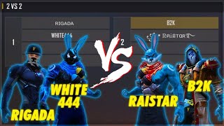 B2K RAISTAR VS WHITE 444 RIGADA  2VS2 MOST DANGEROUS ROOM EVER [upl. by Naerol]