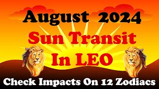 Sun Transit in Leo August 2024 Vedic Astrology Predctions For 12 Zodiacs [upl. by Gorton106]