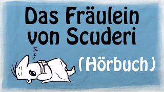 DAS FRÄULEIN VON SCUDERI Hörbuch [upl. by Enom157]