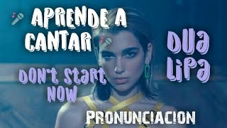 Dua lipa  Dont start now  Pronunciacion PP [upl. by Snevets]