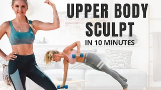 UPPER BODY 10 minute SCUPLT workout with weights [upl. by Franck]