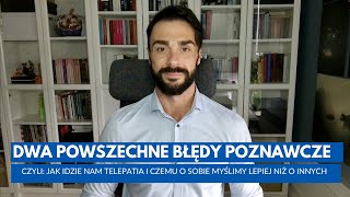 Jak nam wychodzi telepatia czyli czemu o sobie myślimy lepiej niż o innych [upl. by Neema166]