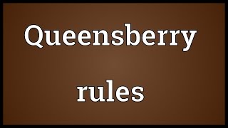 Queensberry rules Meaning [upl. by Ayotyal]