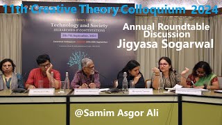 Jigyasa Sogarwal  11th Creative Theory Colloquium 2024  Annual Roundtable Discussion [upl. by Merilee]