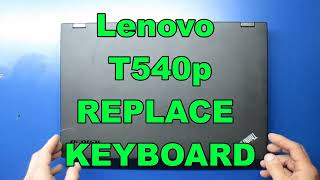 Lenovo Thinkpad T540p replace keyboard [upl. by Ydnirb]