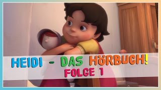 Heidi ✿ Folge 1 ✿ Das HÖRBUCH KOMPLETT [upl. by Tita]