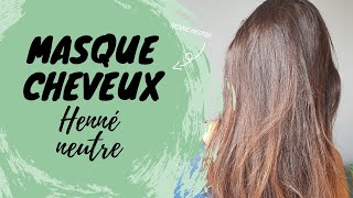 Comment faire un MASQUE CHEVEUX MAISON NOURRISSANT au henné neutre bio [upl. by Tella157]