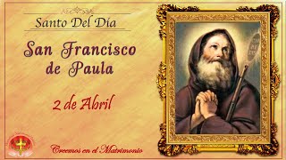 SANTO DEL DIA 2 DE ABRIL  SAN FRANCISCO DE PAULA [upl. by Helen169]