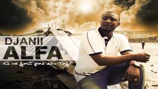 DJANII ALFA  Ki ne fait pas son taf [upl. by Zoltai]