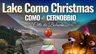 Lake Como Italy  Como amp Cernobbio Città dei Balocchi  Christmas 2022  Full Tour [upl. by Kinelski]