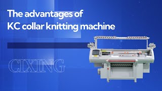 The advantages of Cixing KC Collar Knitting Machine [upl. by Soni]