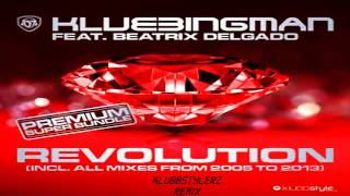 Klubbingman Feat Beatrix Delgado  Revolution Klubbstylerz Remix [upl. by Euqinehs]