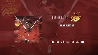 GAMEZI PALACE GP  Trap electro  Audio officiel TrapGod vol3 [upl. by Quiteri]