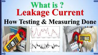 What is Leakage Current  How Testing amp Measuring Done  Why Leakage Current Measurement Important [upl. by Pardew982]