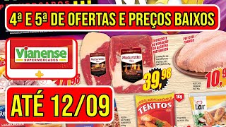 OFERTAS E PREÇOS BAIXOS DO VIANENSE VÁLIDAS DE 11 A 120924  ENCARTE DE PROMOÇÕES DO VIANENSE [upl. by Nealon480]