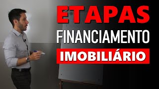 Quais as etapas de um financiamento imobiliário [upl. by Aenea]