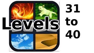 4 Pics 1 Word  Level 31 to 40  Walkthrough [upl. by Gilbertson]