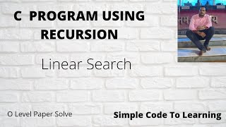 Linear Search Using Recursion In C [upl. by Outhe283]