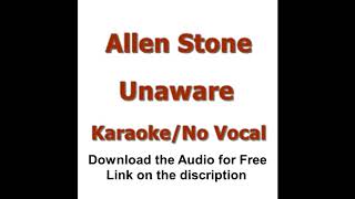 Allen Stone Unaware Full Version  KaraokeNo Vocal [upl. by Akiraa]