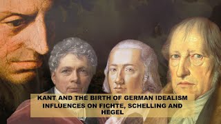 Kant and the Birth of German Idealism Influences on Fichte Schelling and Hegel [upl. by Sipple718]