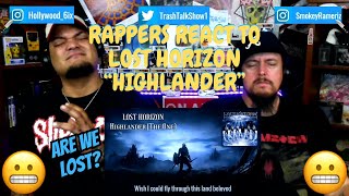 Rappers React To Lost Horizon quotHighlanderquot THE ONE [upl. by Onidranreb125]