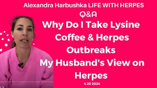 Why Do I Take Lysine for Herpes Coffee amp Herpes Outbreaks My Husbands View on Herpes 4202024 [upl. by Cyma]