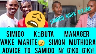 SAMIDO REVEALS GÎTÛMI KÛBUTA MANAGER WAKE MARITE😵SIMON MÛTHIORA KWÎRA SAMIDO CIUGO ICI🥱 [upl. by Aziul593]