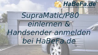 HaBeFa SupraMatic P80 einlernen und Handsender anmelden [upl. by Idram]