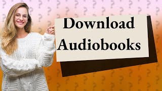 Can I download my audiobooks from Audible [upl. by Ridinger546]