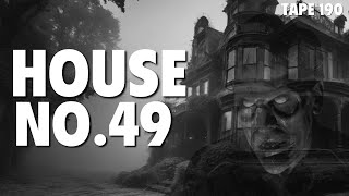 HOUSE NO49  Horror Tape 190 [upl. by Packton]