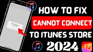 How to fix cannot connect to itunes store on iPhone 2024  Cannot connect to iTunes Store error 2024 [upl. by Dnomsad773]