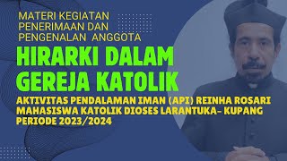 HIRARKI DALAM GEREJA KATOLIK KELOMPOK MAHASISWA DIOSES LARANTUKA API RENHA ROSARI  KUPANG [upl. by Elakram678]