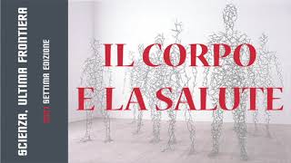 Scienza ultima frontiera 2021 il corpo e la salute  Incontro con G Iannetti 26 novembre [upl. by Nevet]