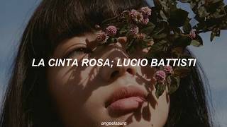 La Cinta Rosa  Lucio Battisti Letra [upl. by Barthold]