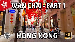 Wan Chai Hong Kong  Walking Tour 4K⁶⁰ PART 1 [upl. by Ahsinoj]