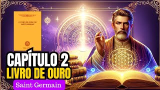 Capítulo 2 Livro de Ouro de Saint Germain Deus Ativo [upl. by Akimik]