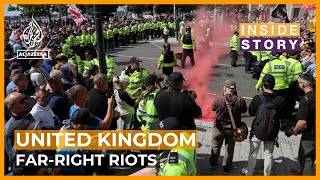 Whats behind the spread of violent farright protests in the UK  Inside Story [upl. by Boorman]