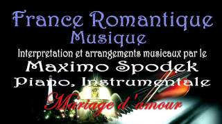 LES PLUS BELLES CHANSONS DAMOUR FRANCAISES MARIAGE DAMOUR PIANO INSTRUMENTALE [upl. by Estella]