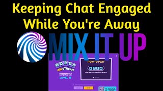 Mix It Up  Keeping Chat Engaged While Youre Away or Starting Soon [upl. by Arrehs234]