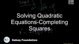 Solving Quadratic EquationsCompleting Squares Math Lecture  Sabaqpk [upl. by Cattima]