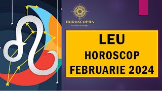 Horoscop Februarie 2024 LEU [upl. by Fransisco]