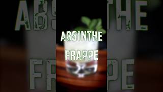 The Absinthe Frappe [upl. by Trik]