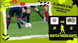 FSV Silberstraße gegen SPG FSV Königswalde FC Sachsen 90 Werdau II Highlights amp Tore [upl. by Artekal560]