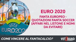 🇪🇺🏆 EURO 2020 Fanta Europeo Quotazioni FANTASOCCER affari e giocatori da evitare  fantacalcio [upl. by Romo884]