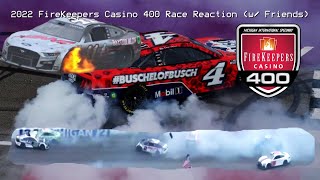 2022 FireKeepers Casino 400 Race Reaction w Friends [upl. by Mokas]