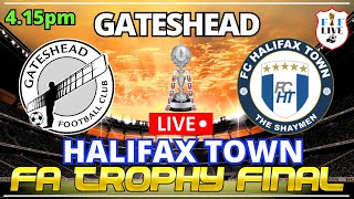 FC Halifax Town V Gateshead  FA trophy Final [upl. by Alaj]